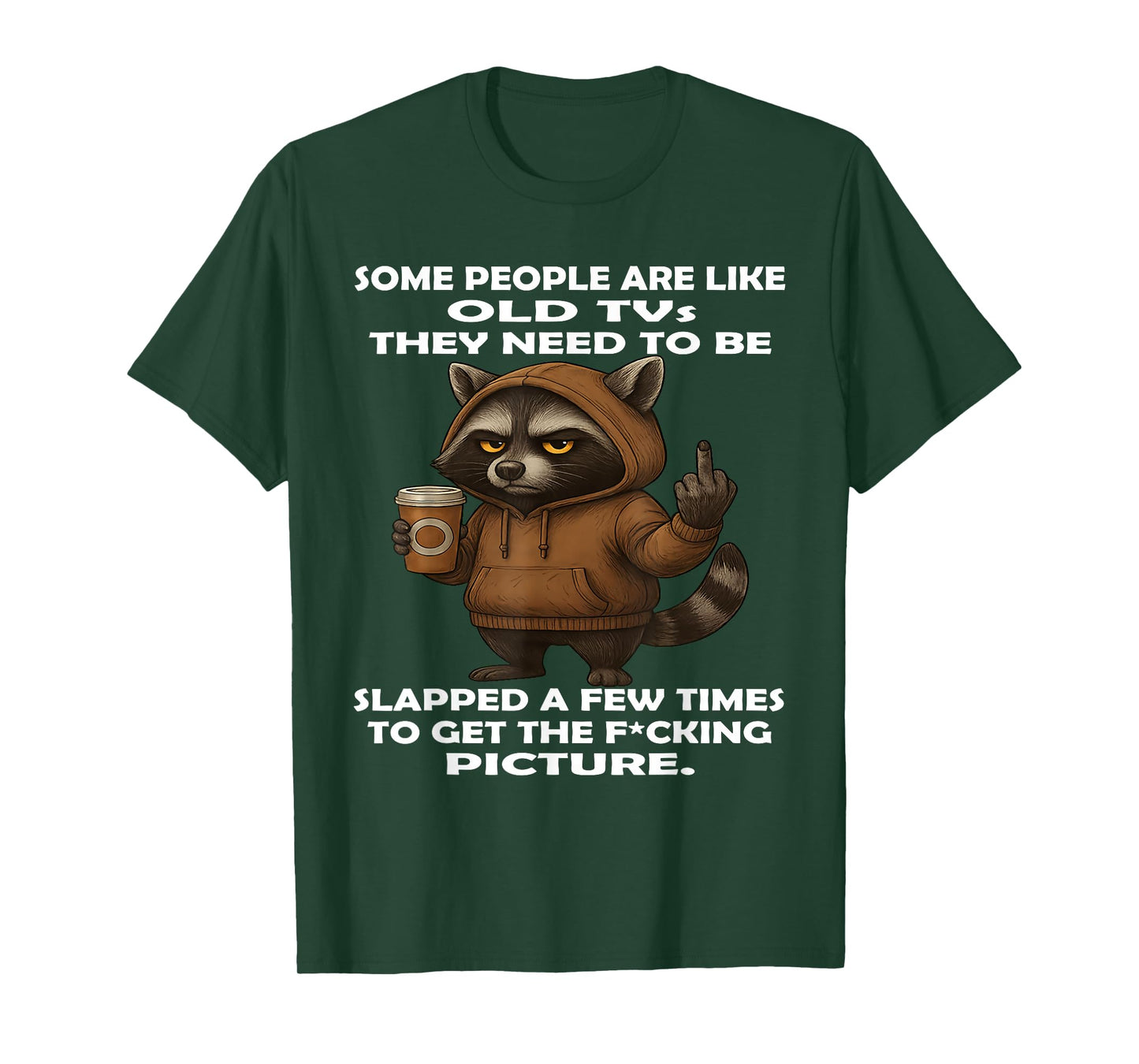 Some People are Like Old Tvs They Need to Be Slapped A Few T-Shirt