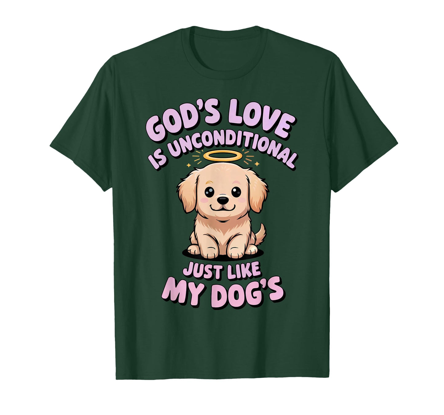 God's Love is Unconditional Just Like My Dog's ChristianPets T-Shirt