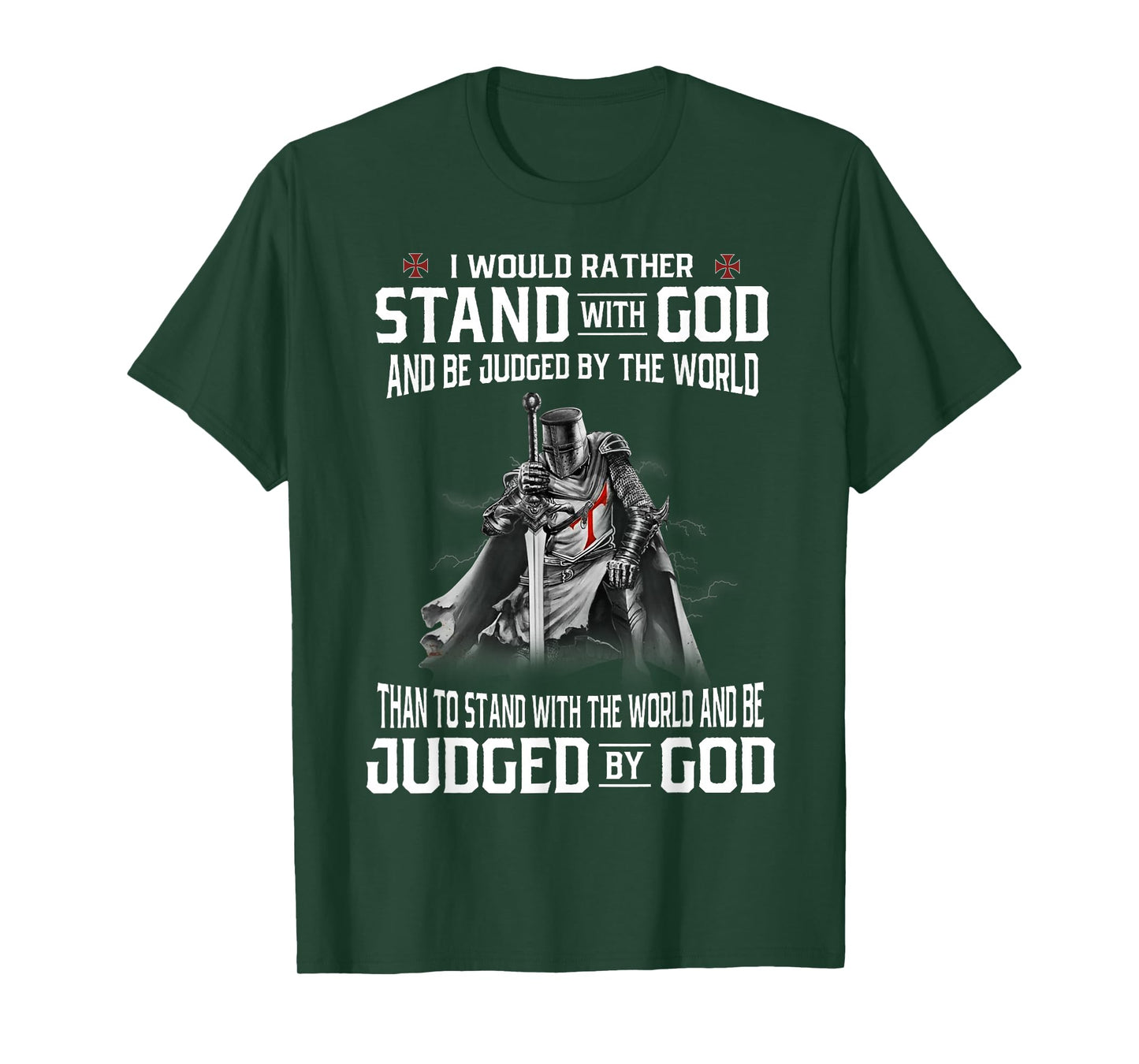 Stand with God Judged Knight Templar Warrior Faith T-Shirt