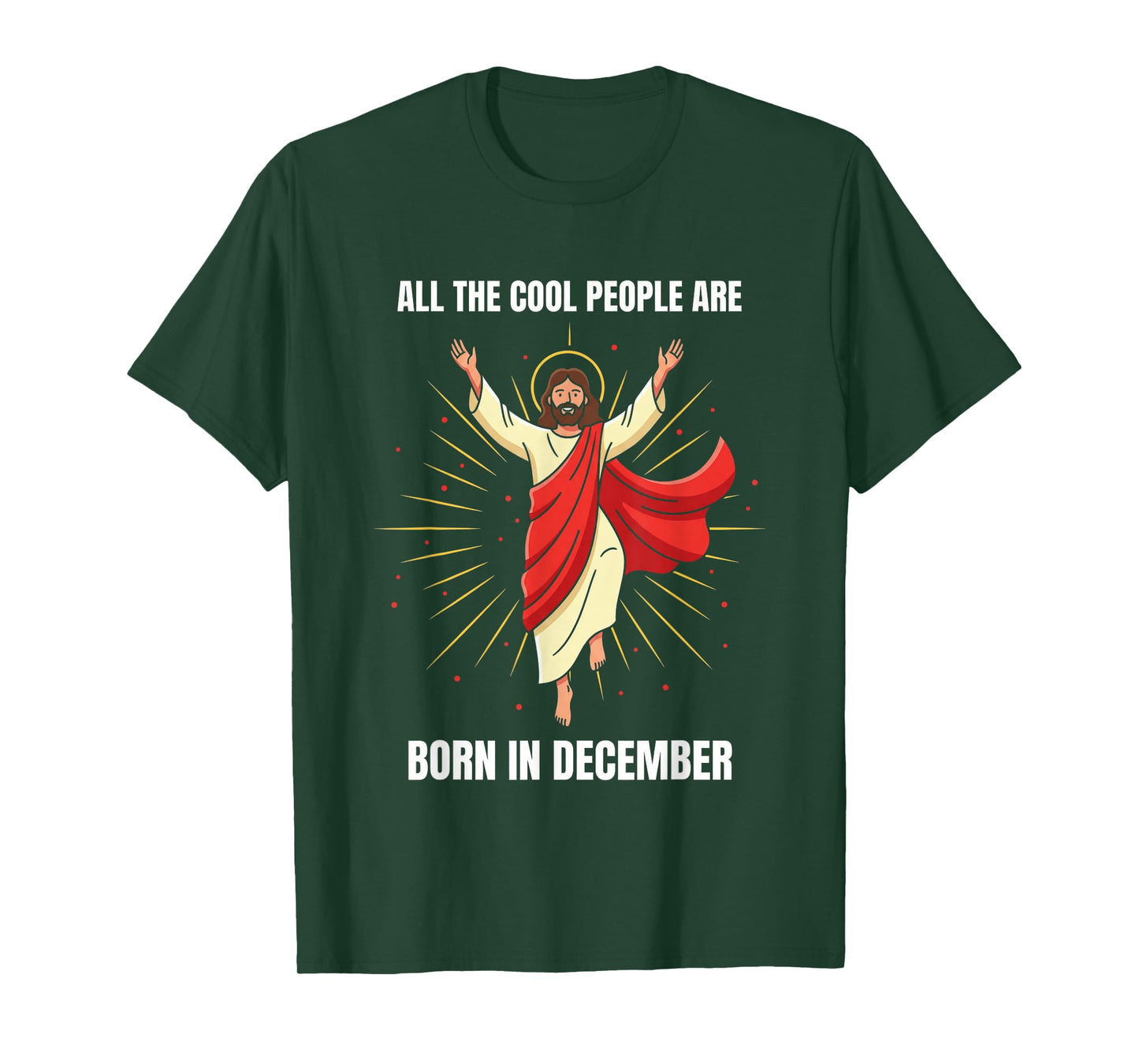 Christmas Birthday Humor Funny Jesus Born in December T-Shirt