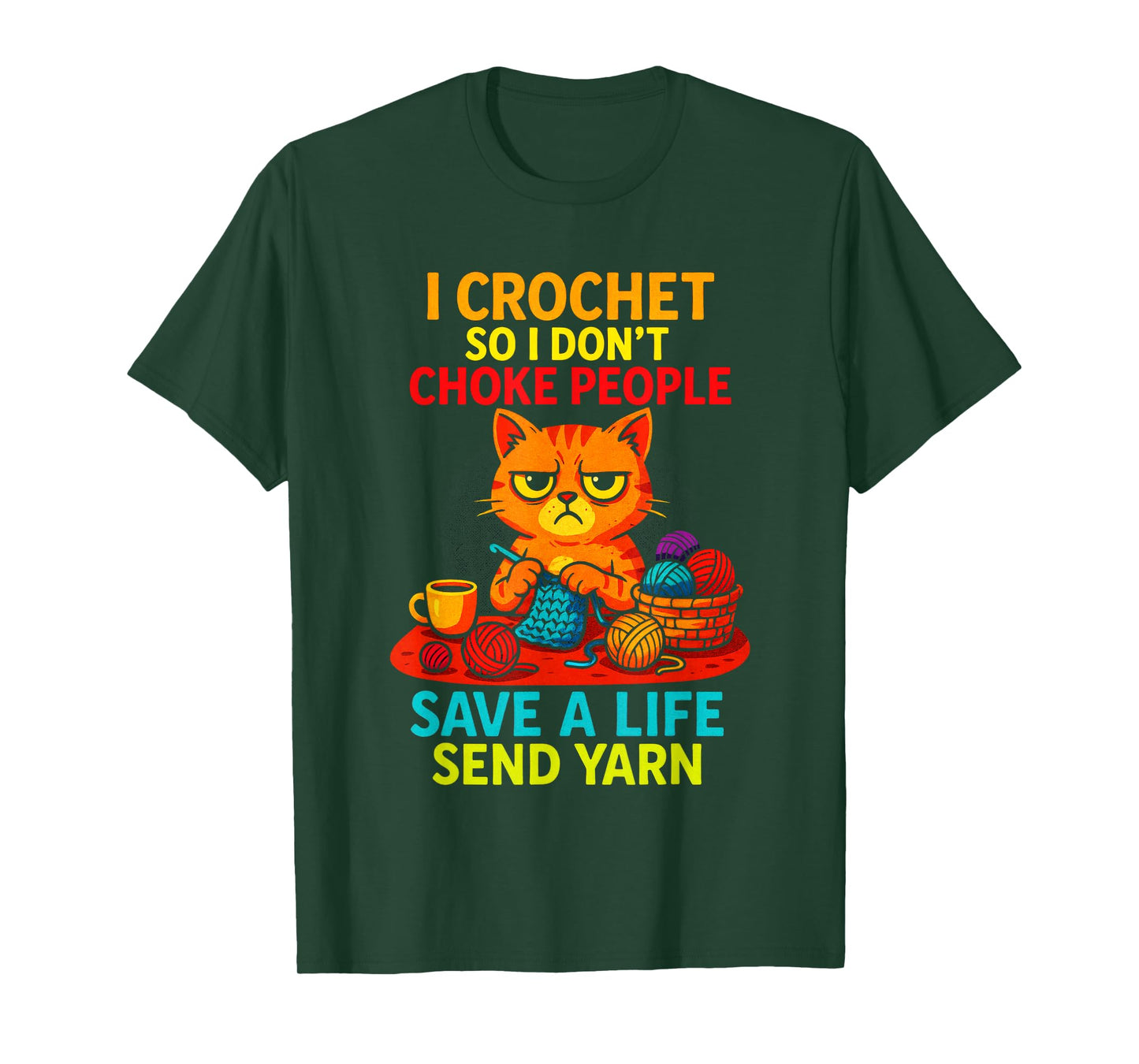 I Crochet So I Don't Choke People - Funny Cat Yarn T-Shirt