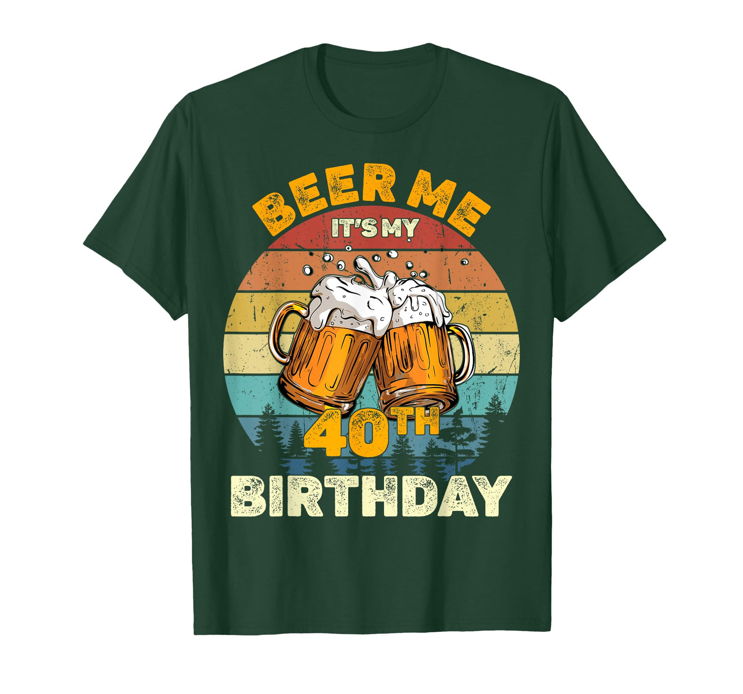 Beer Me It's My 40th Birthday T-Shirt