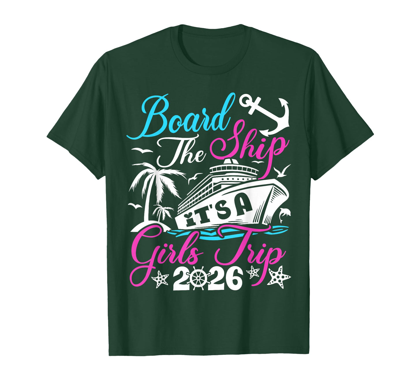Board The Ship It's A Girls Trip 2026 Group Matching Cruise T-Shirt