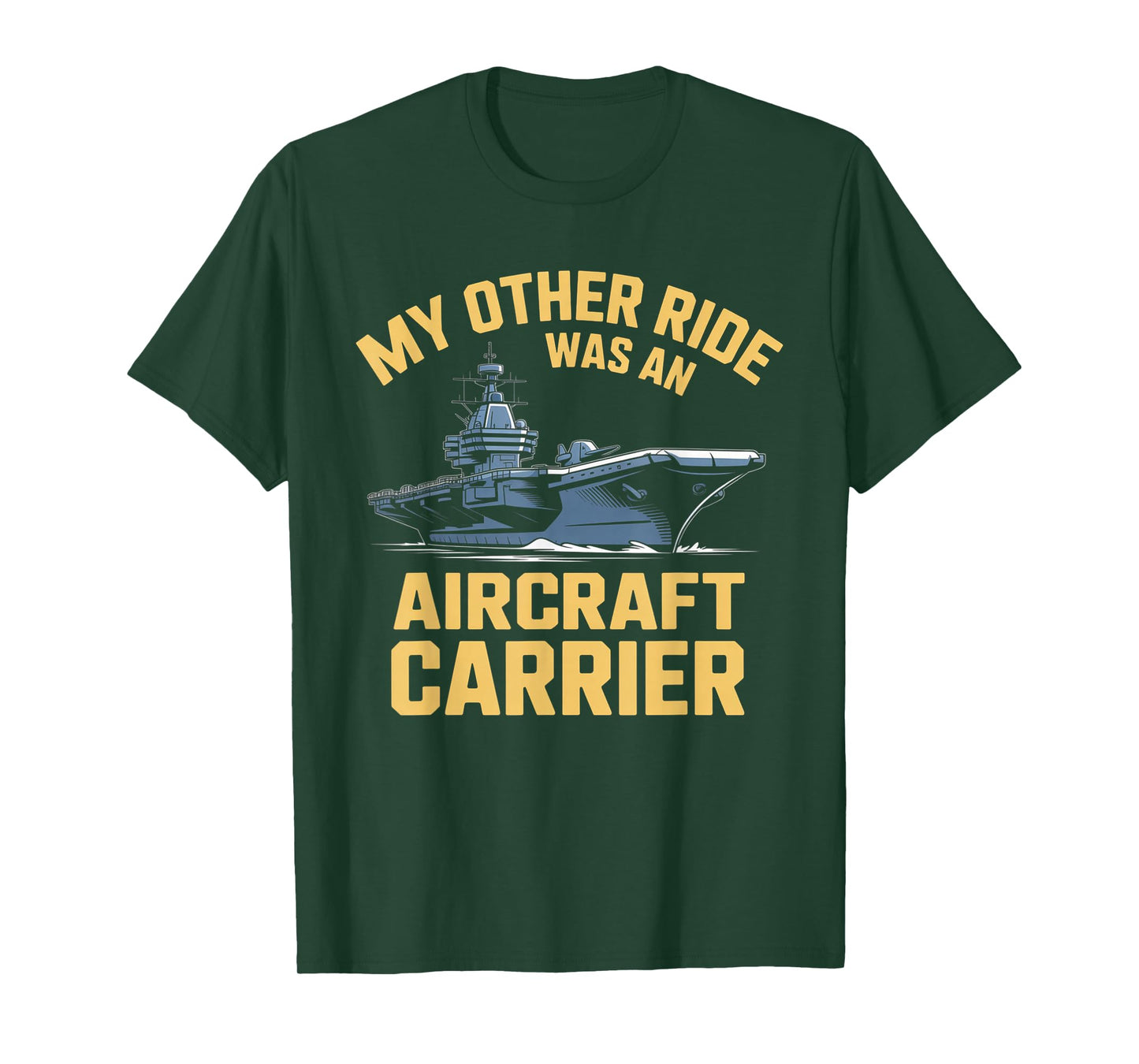 My Other Ride was an Aircraft Carrier T-Shirt