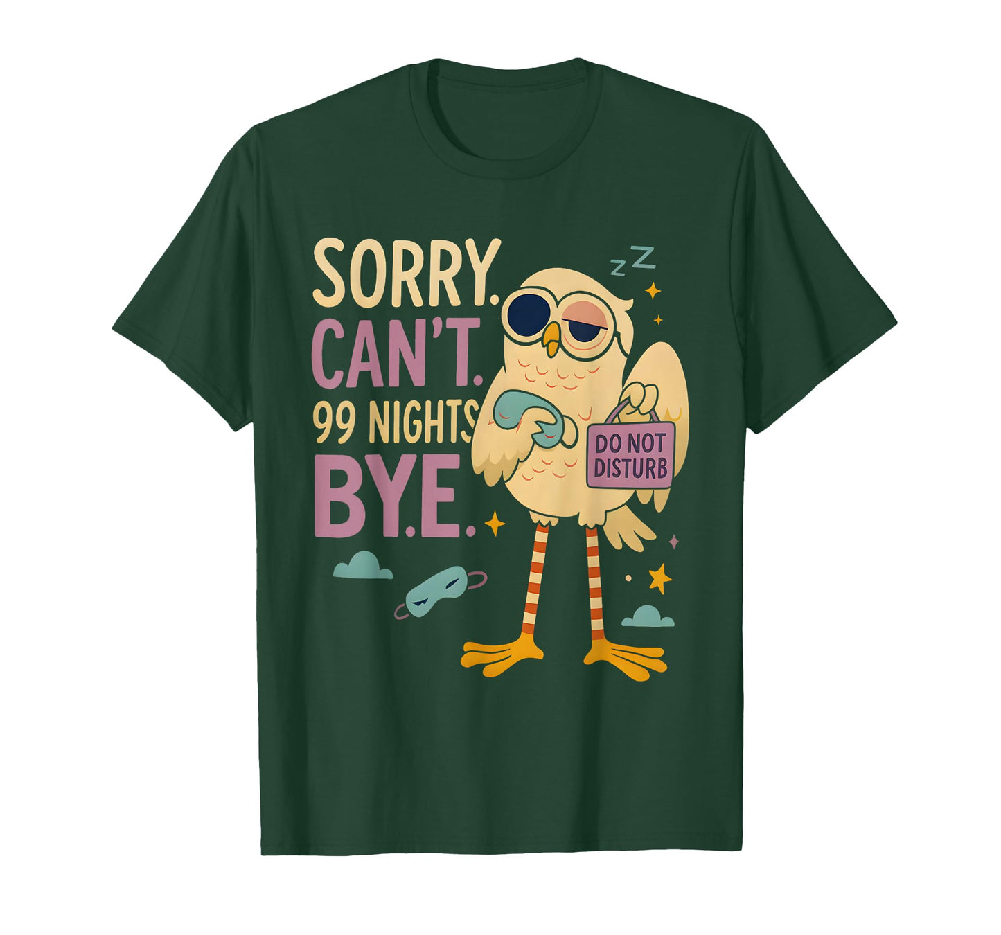 Sorry Can’t 99 Nights Bye, A Fox in The Forest Gamer Merch T-Shirt