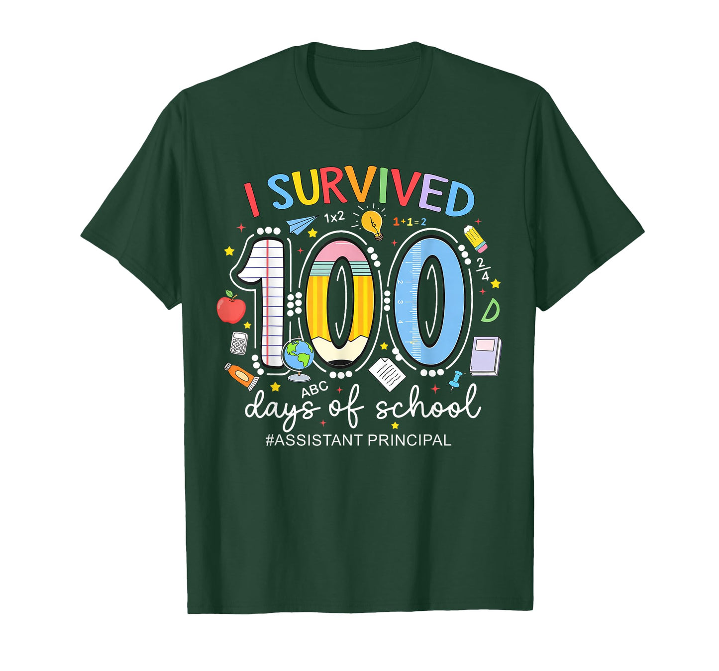Funny Assistant Principal Life I Survived 100 Days of School T-Shirt