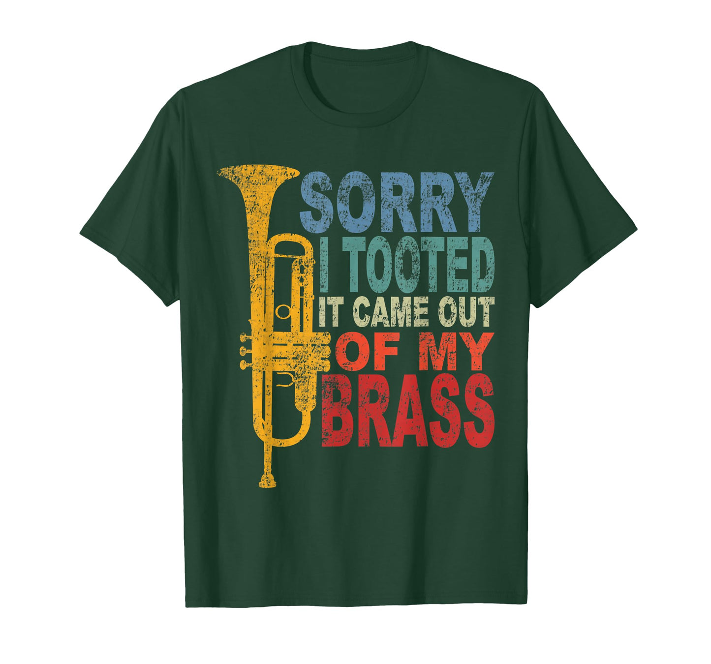 Funny Trumpet Player Brass Band Trumpeter Sorry I Tooted T-Shirt