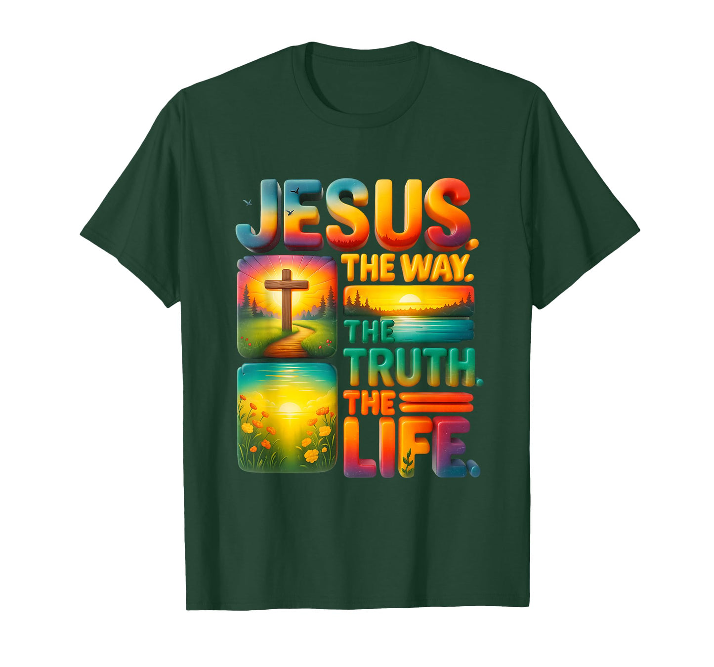 Jesus The Way Truth The Life Christian Faith Worship T-Shirt
