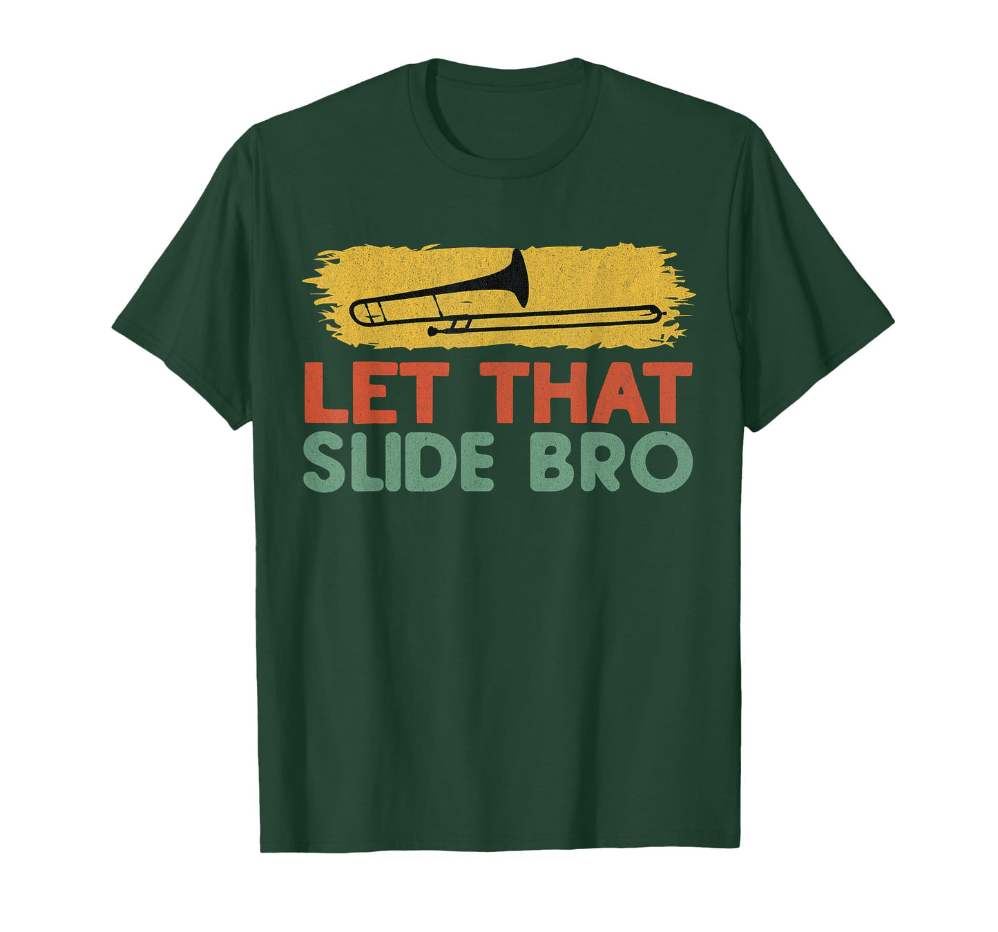 Let that Slide Bro, Concert/ Marching Band, Funny trombone T-Shirt
