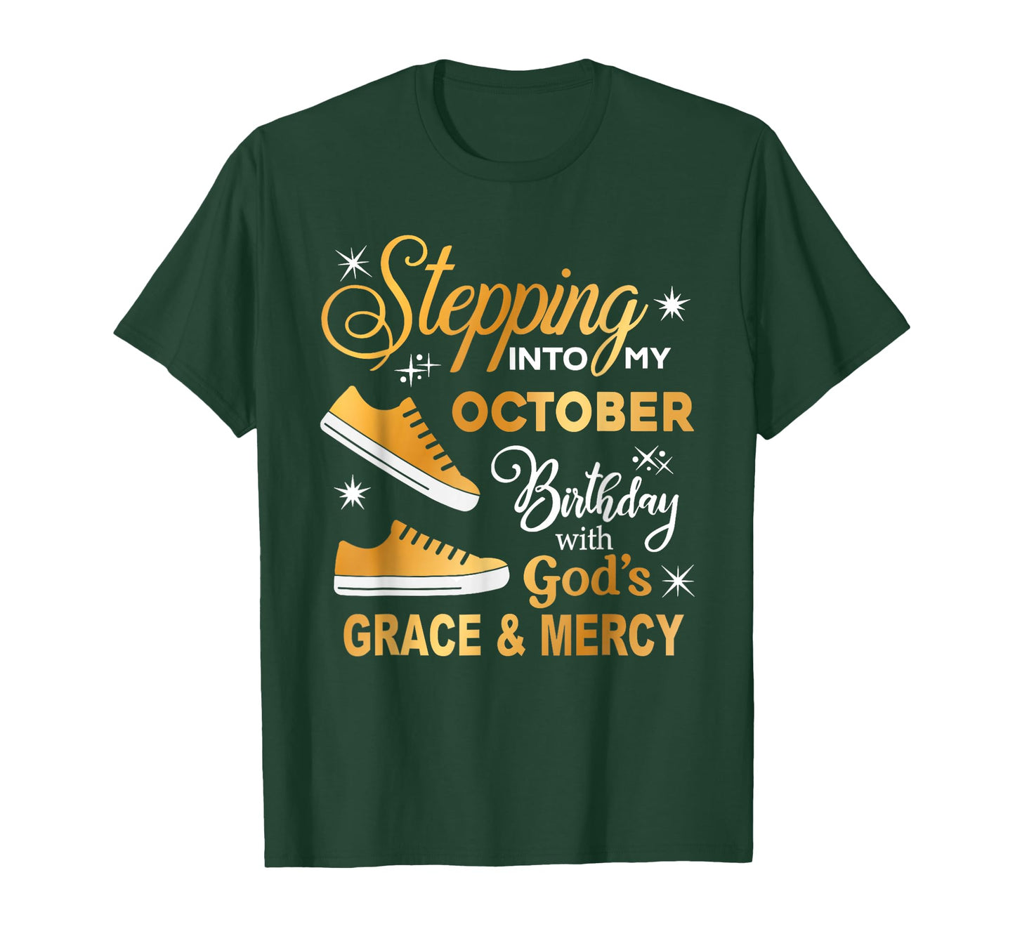 Women Stepping Into My October Birthday with God Grace Mercy T-Shirt