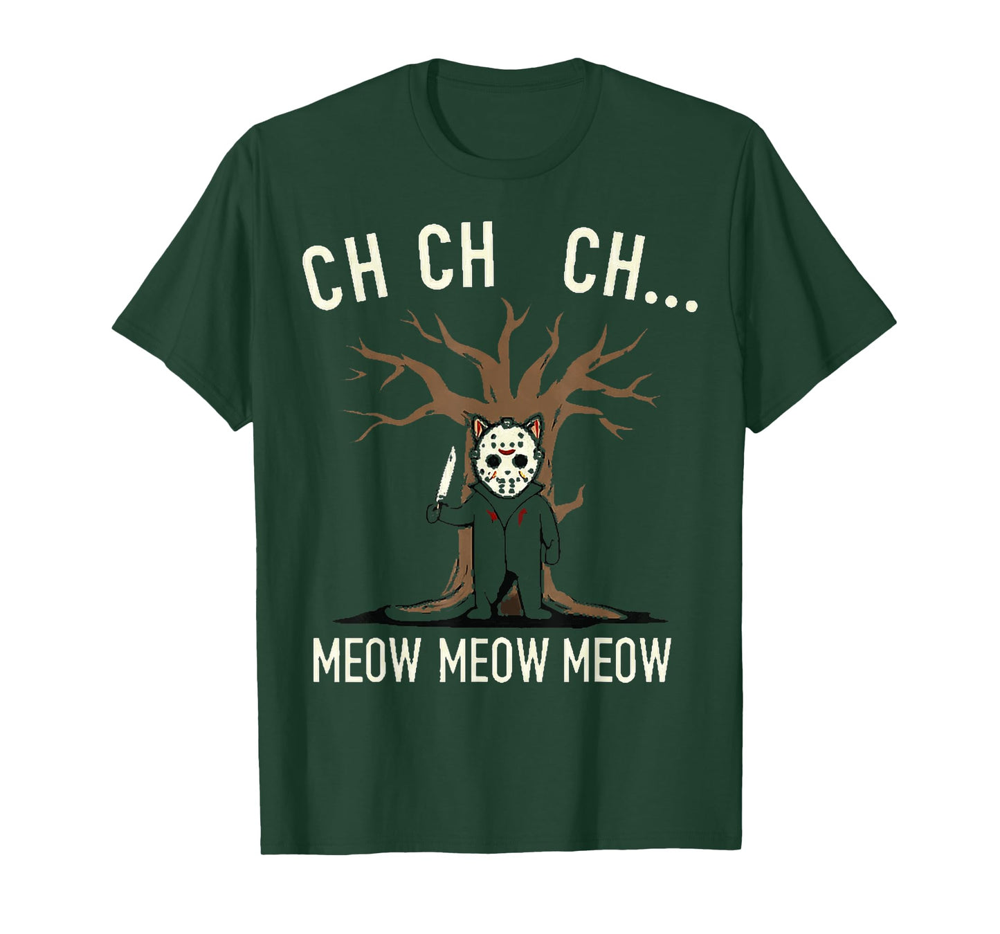 Ch Ch Ch Meow Meow Meow - Cat Movie Horror T-Shirt