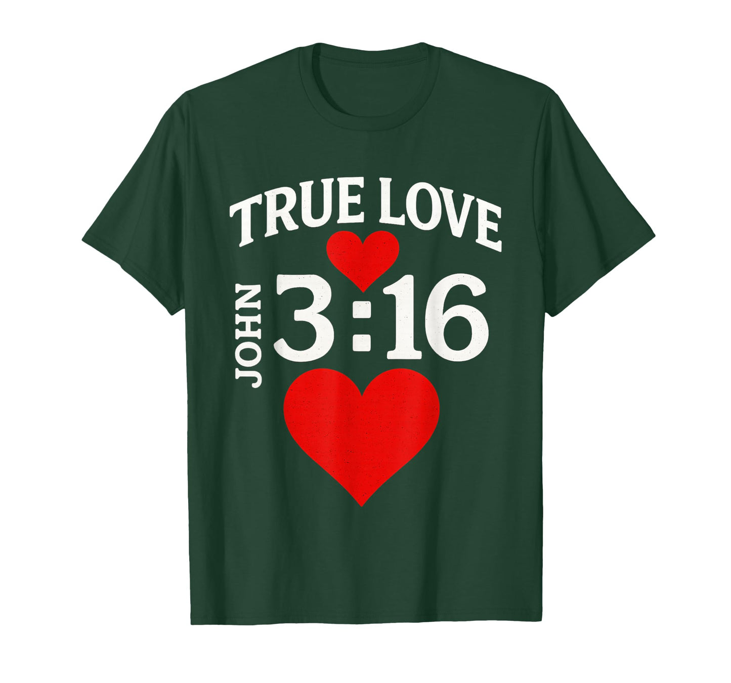 Valentines John 316 True Love Jesus Christian Men Women Kids T-Shirt