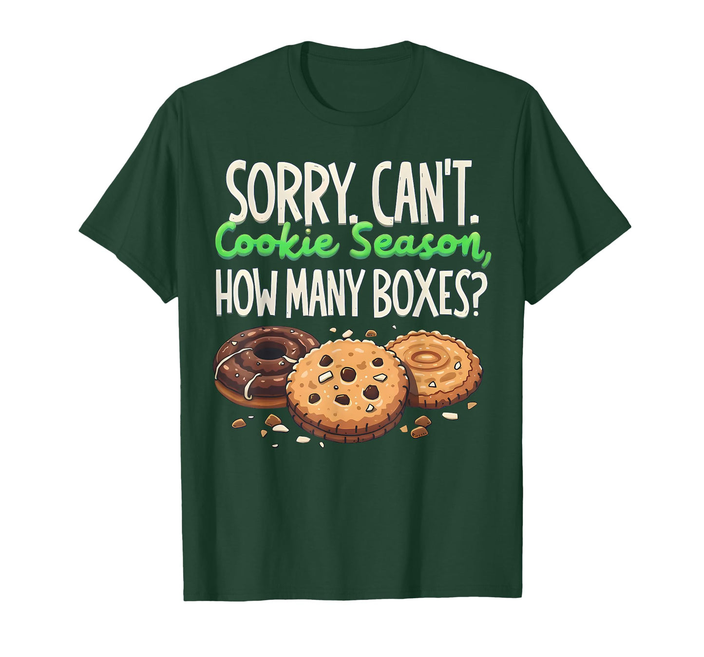Cookie Dealer Scout for Girls Sorry Can't Cookie Season Kids T-Shirt