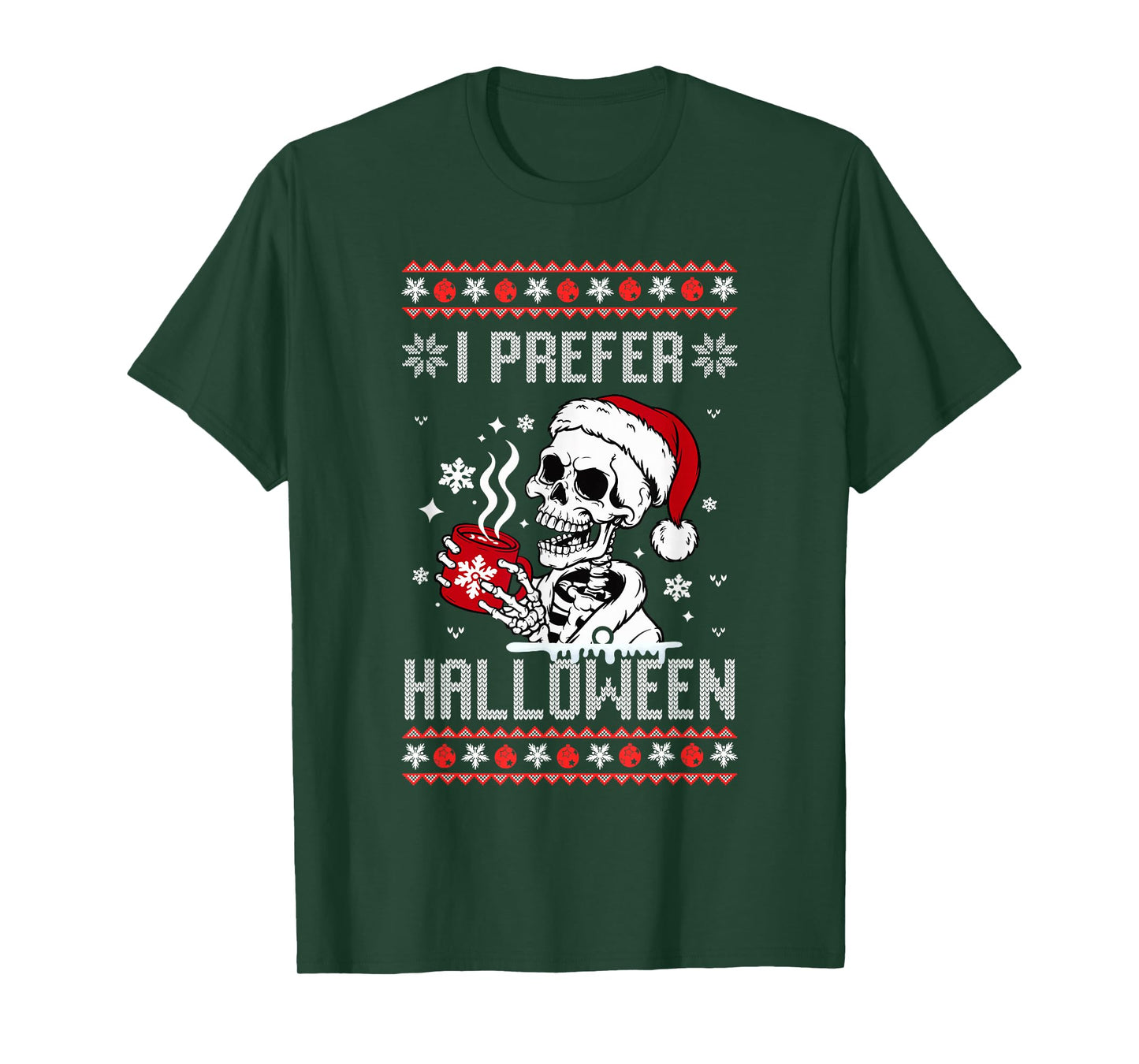 I Prefer Halloween Christmas Sweater Skeleton Ugly Xmas T-Shirt