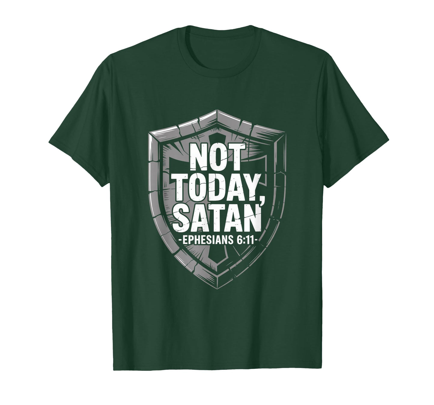 Christian Not Today Satan Ephesians 6 11 Armor of God T-Shirt