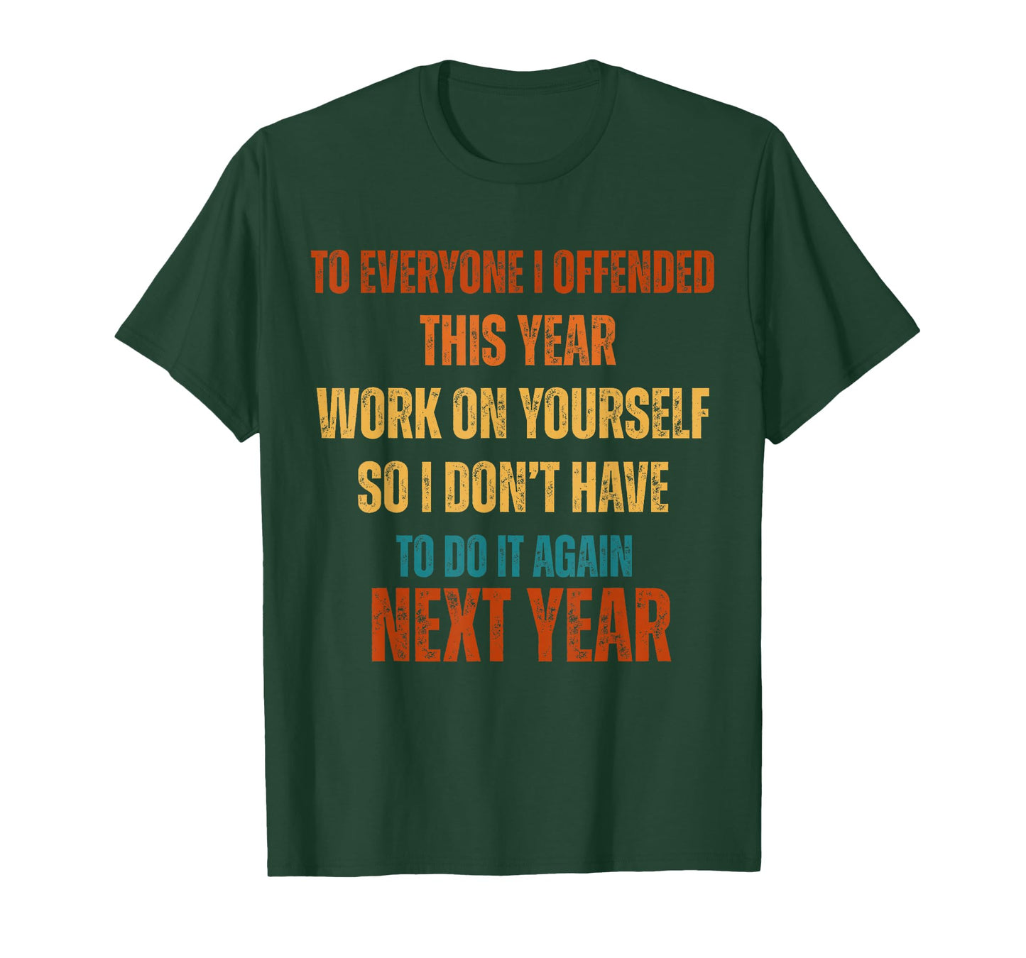If I Offended You Work on Yourself Funny New Year Resolution T-Shirt