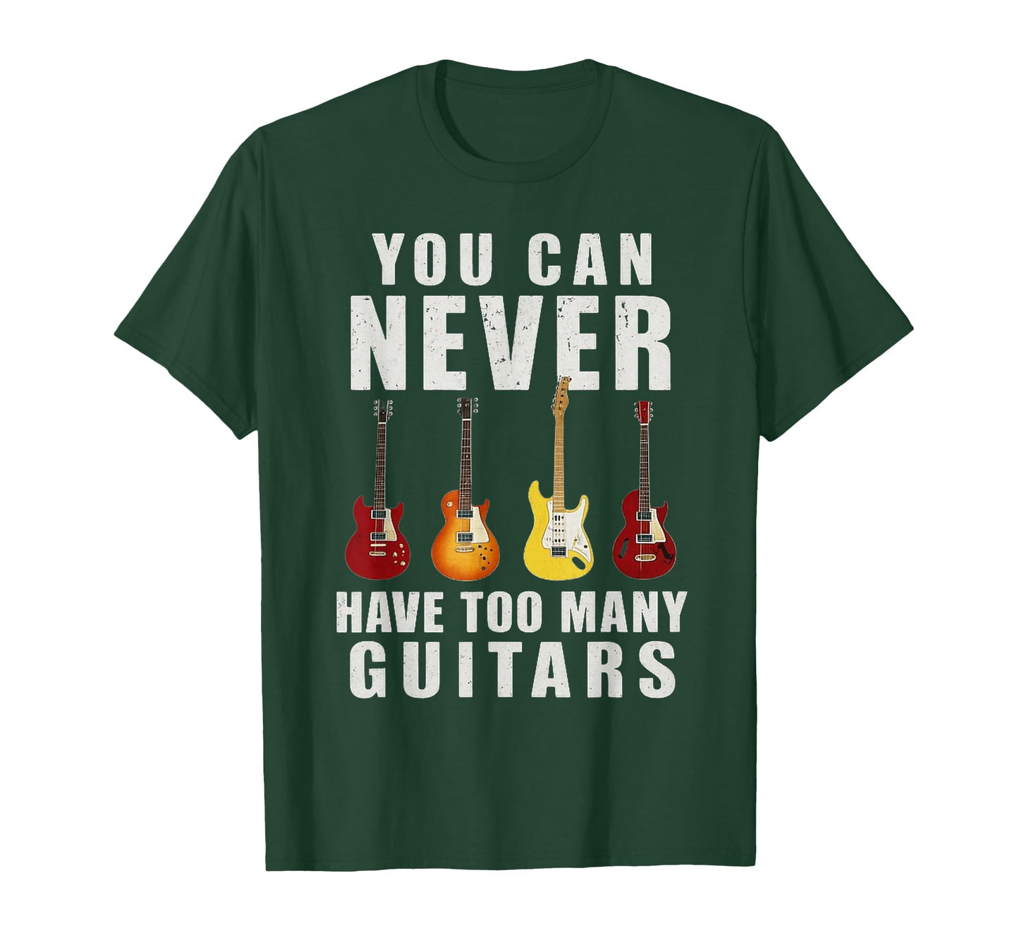 You Can Never Have Too Many Guitars Music Funny Gifts T-Shirt
