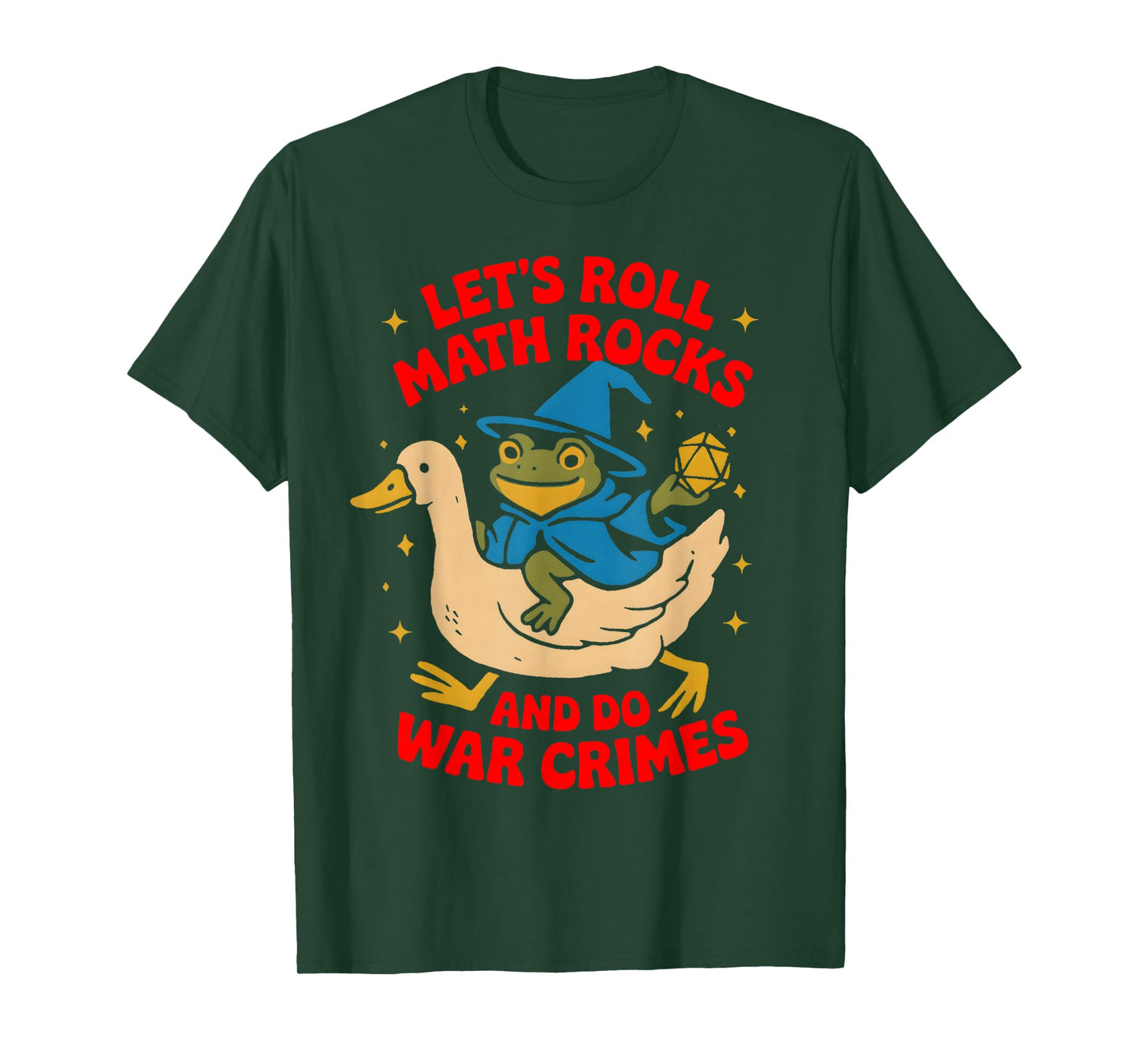 Funny Frog Goose Let's Roll Math Rocks And Do War Crimes T-Shirt