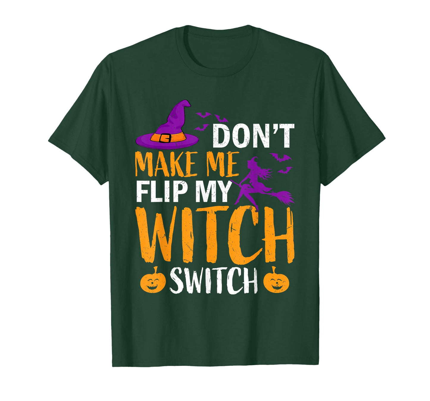 Don't Make Me Flip My Witch Switch Halloween Women witch T-Shirt