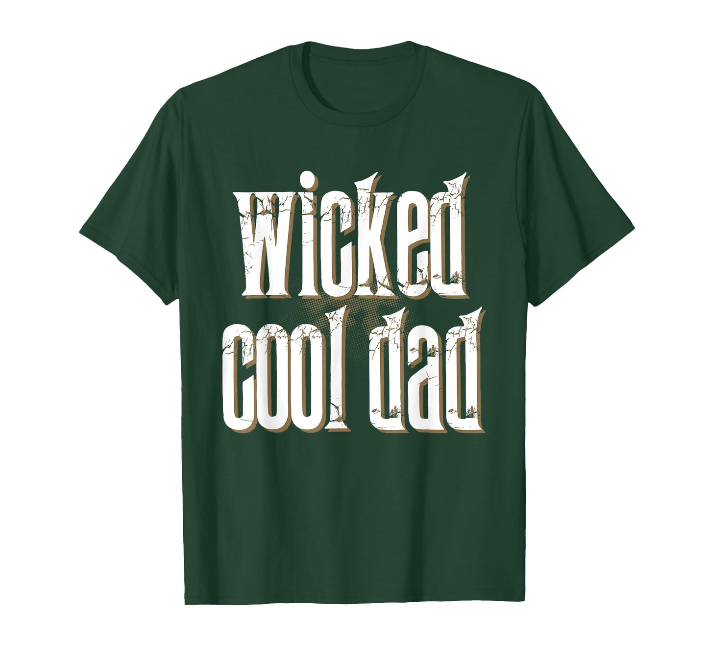 Father's Day inc Wicked Cool DAD Funny T-Shirt