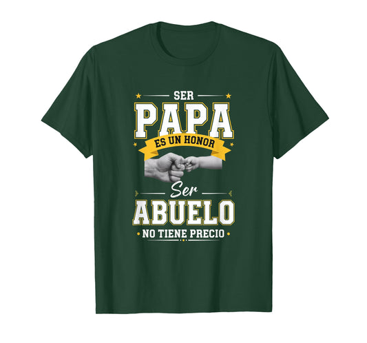 Family & Relationship Words - Ser Papa ES Un Honor Ser Abul T-Shirt