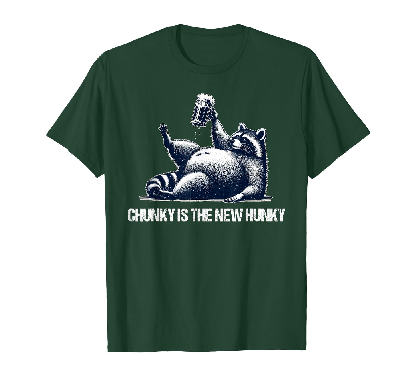 Raccoon Chunky is The New Hunky Funny Raccoon T-Shirt