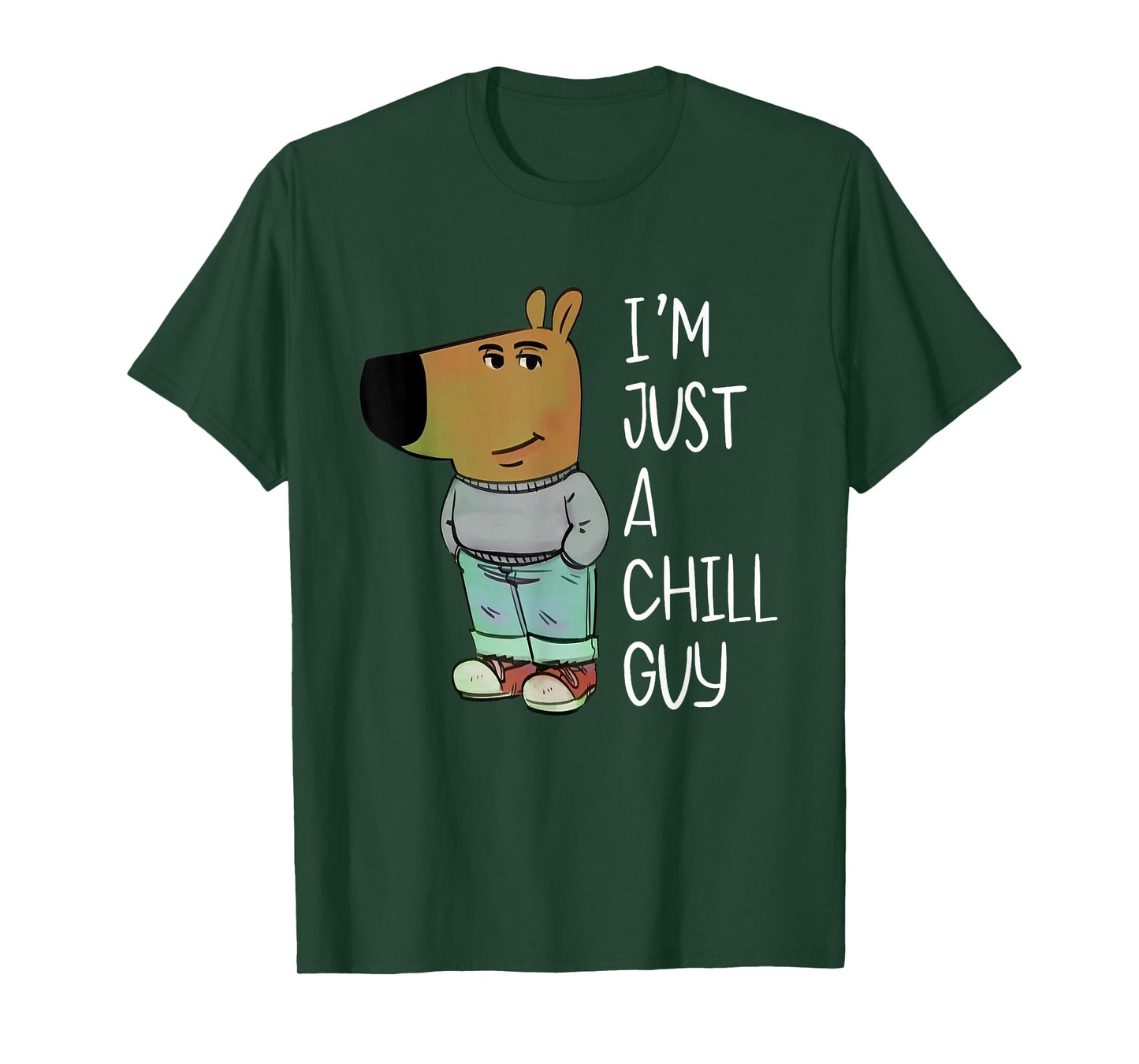 I'm Just A Chill Guy Funny Meme T-Shirt