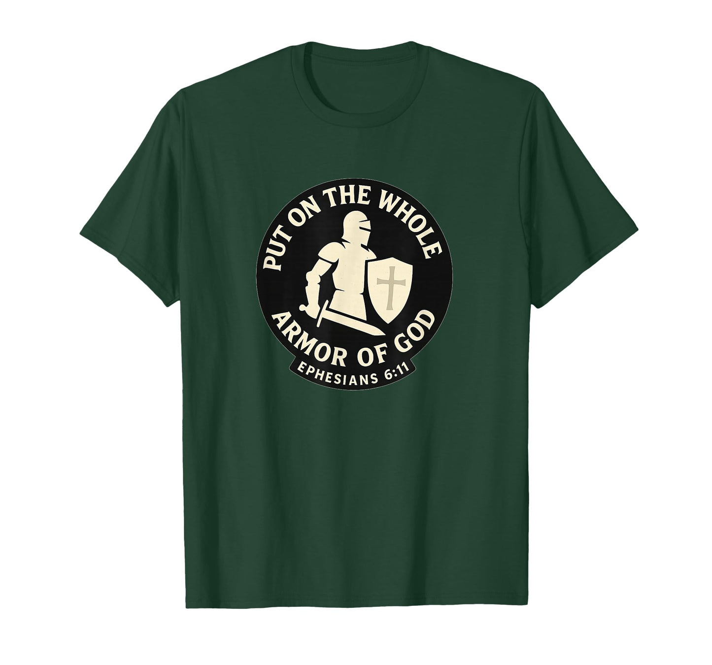 Put On The Whole Armor of God Ephesians 6:11 | Bold Christ T-Shirt