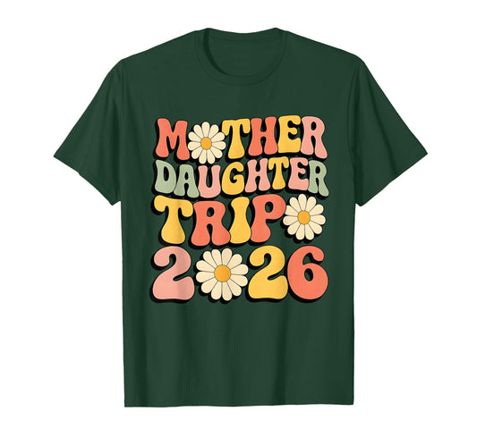 Mother Daughter Trip 2026 Funny Matching Mom Daughter Trip T-Shirt
