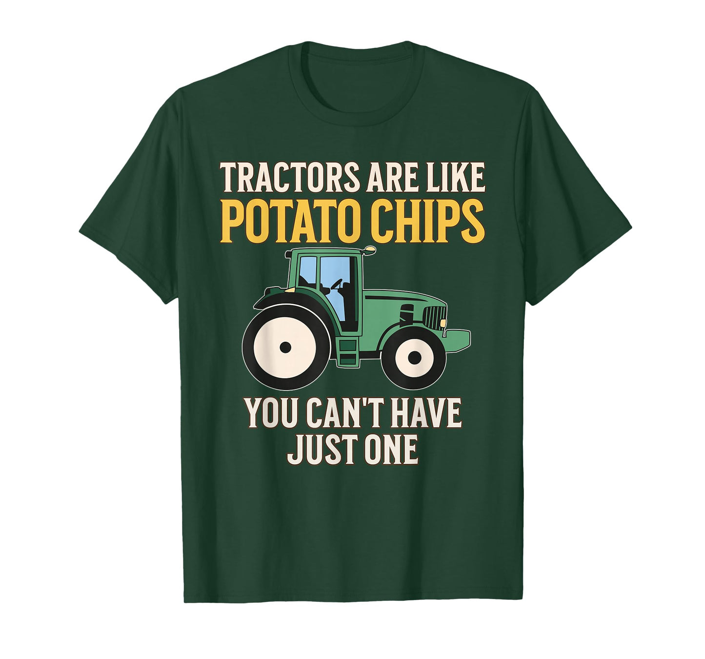 Tractors Are Like Potato Chips Funny Farmer Tractor Lover T-Shirt