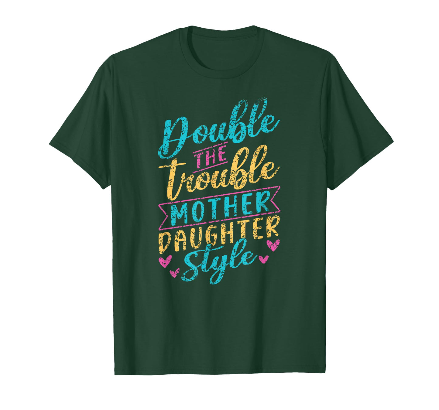 Double The Trouble Mother-Daughter Style Mother Daughter Mom T-Shirt