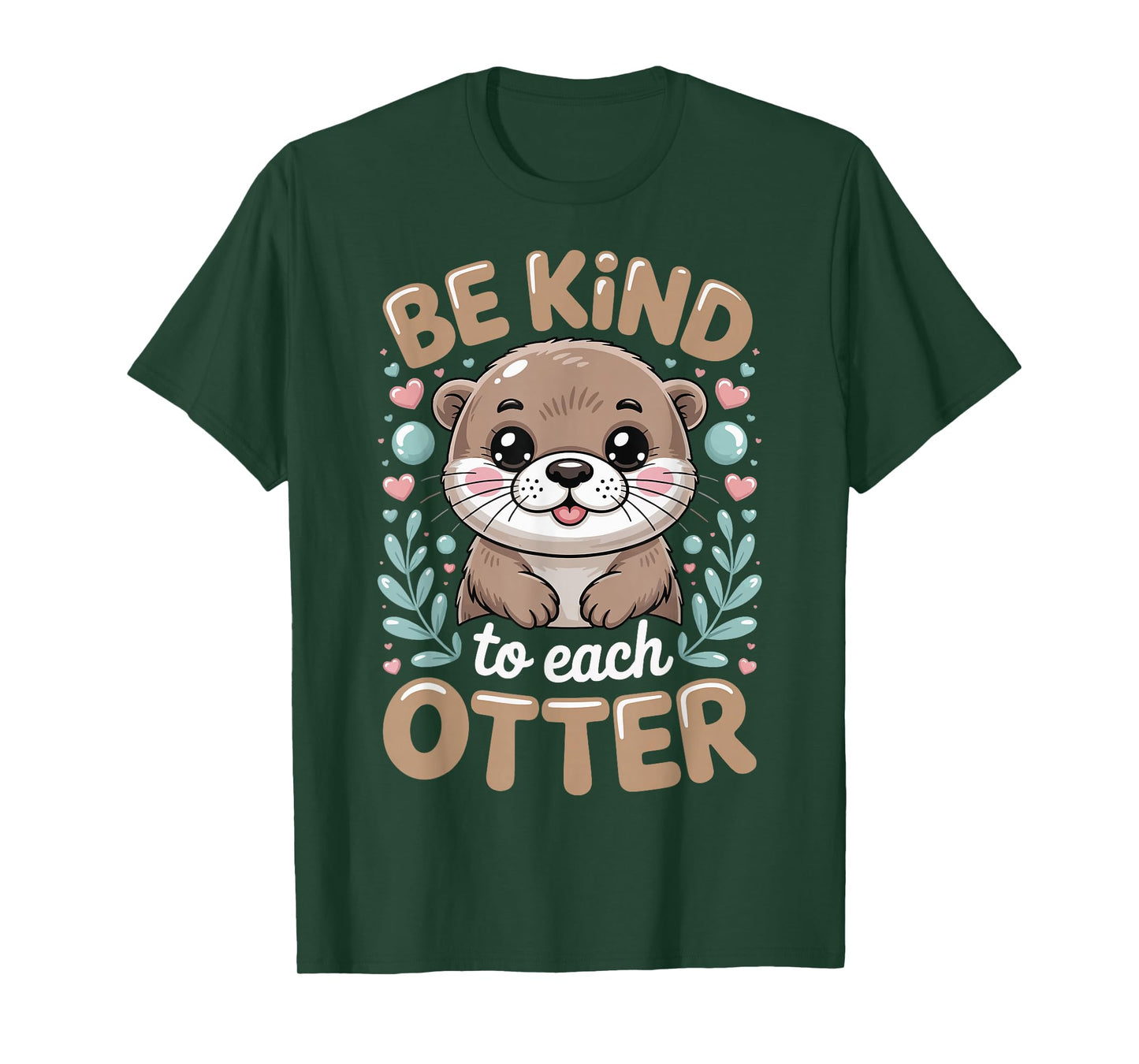 Be Kind to Each Otter T-Shirt