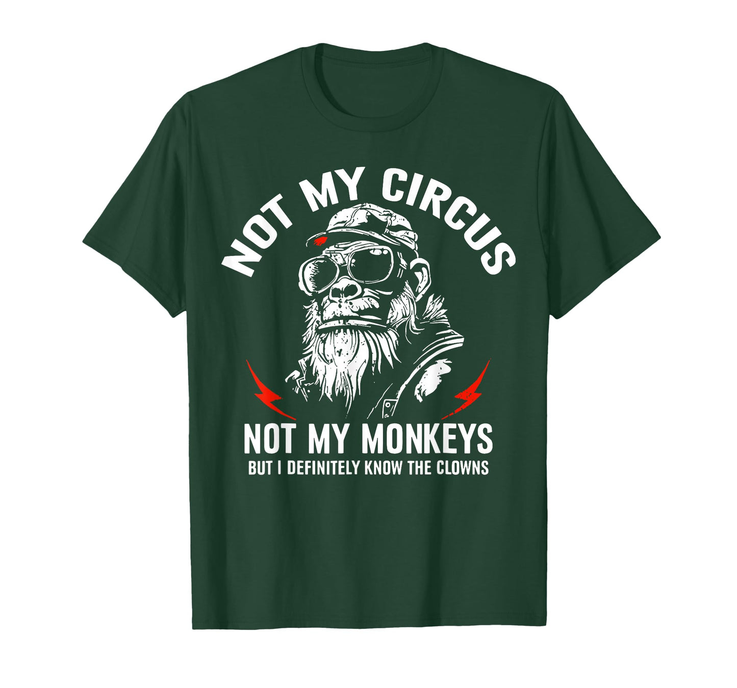 Not My Circus Not My Monkeys Funny Gorilla Sarcastic Saying T-Shirt