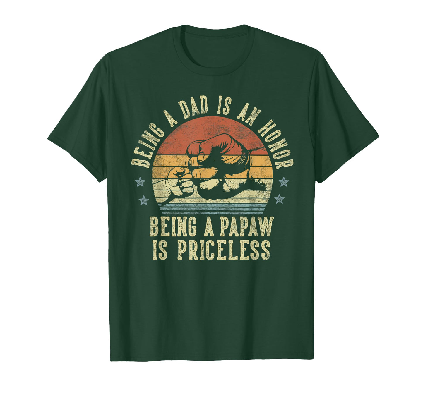 Being A Dad Is An Honor Being A Papaw Is Priceless - Papaw T-Shirt