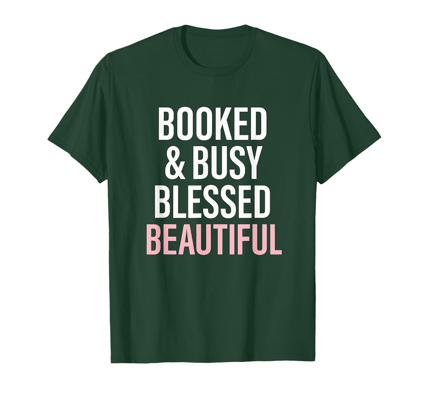 Booked & Busy Blessed & Beautiful | Inspirational T-Shirt
