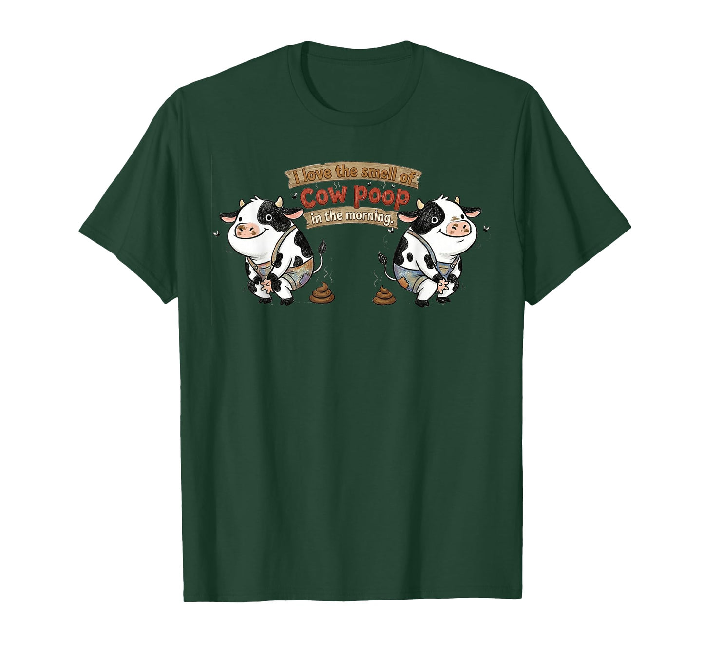 I Love Smell of Cow Poop in Morning Funny Farmer Cow Lover T-Shirt