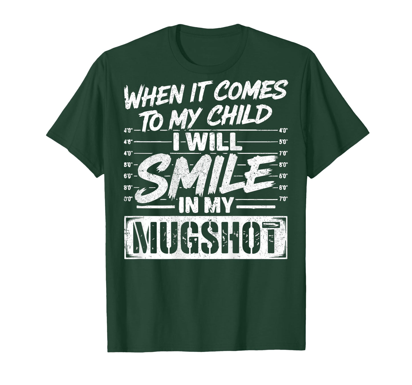 When It Comes to My Child I Will Smile in My Mugshot On Back T-Shirt