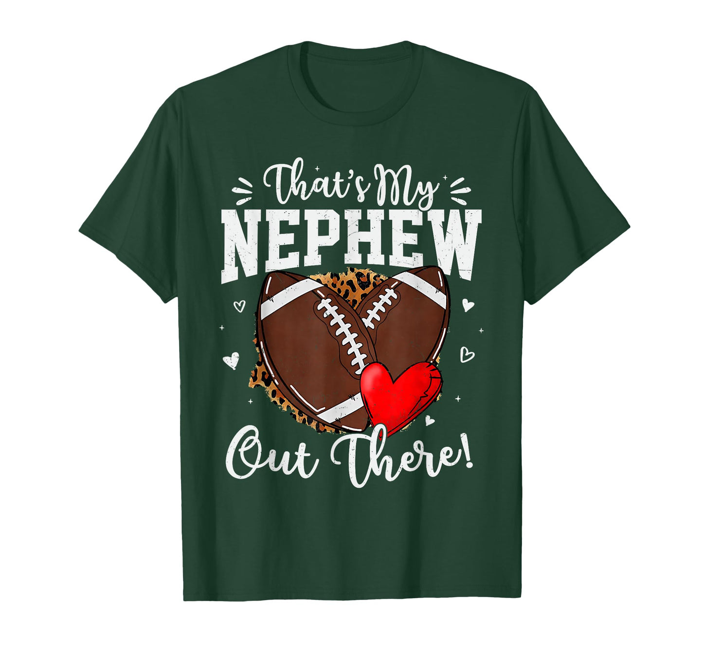 Thats My Nephew Out There Funny Football Aunt Uncle Game Day T-Shirt