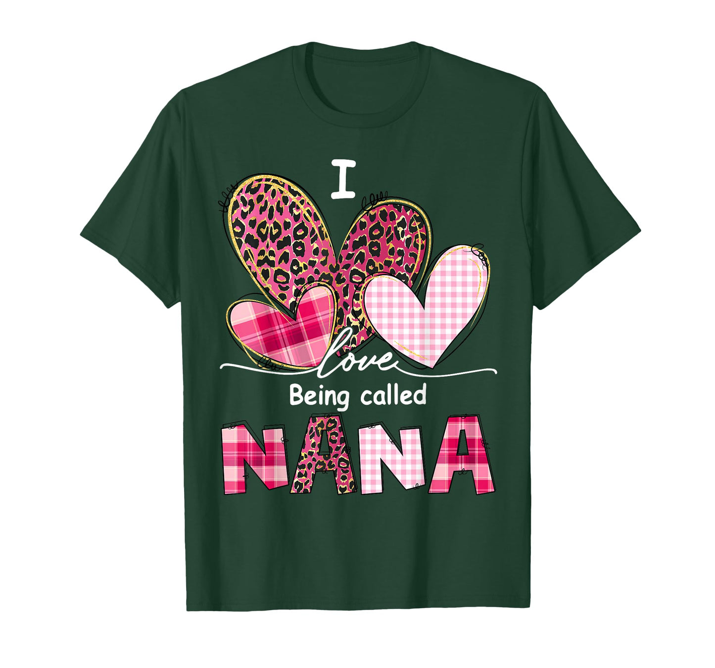 I Love Being Called Nana Grandma Valentine Mother's Day T-Shirt