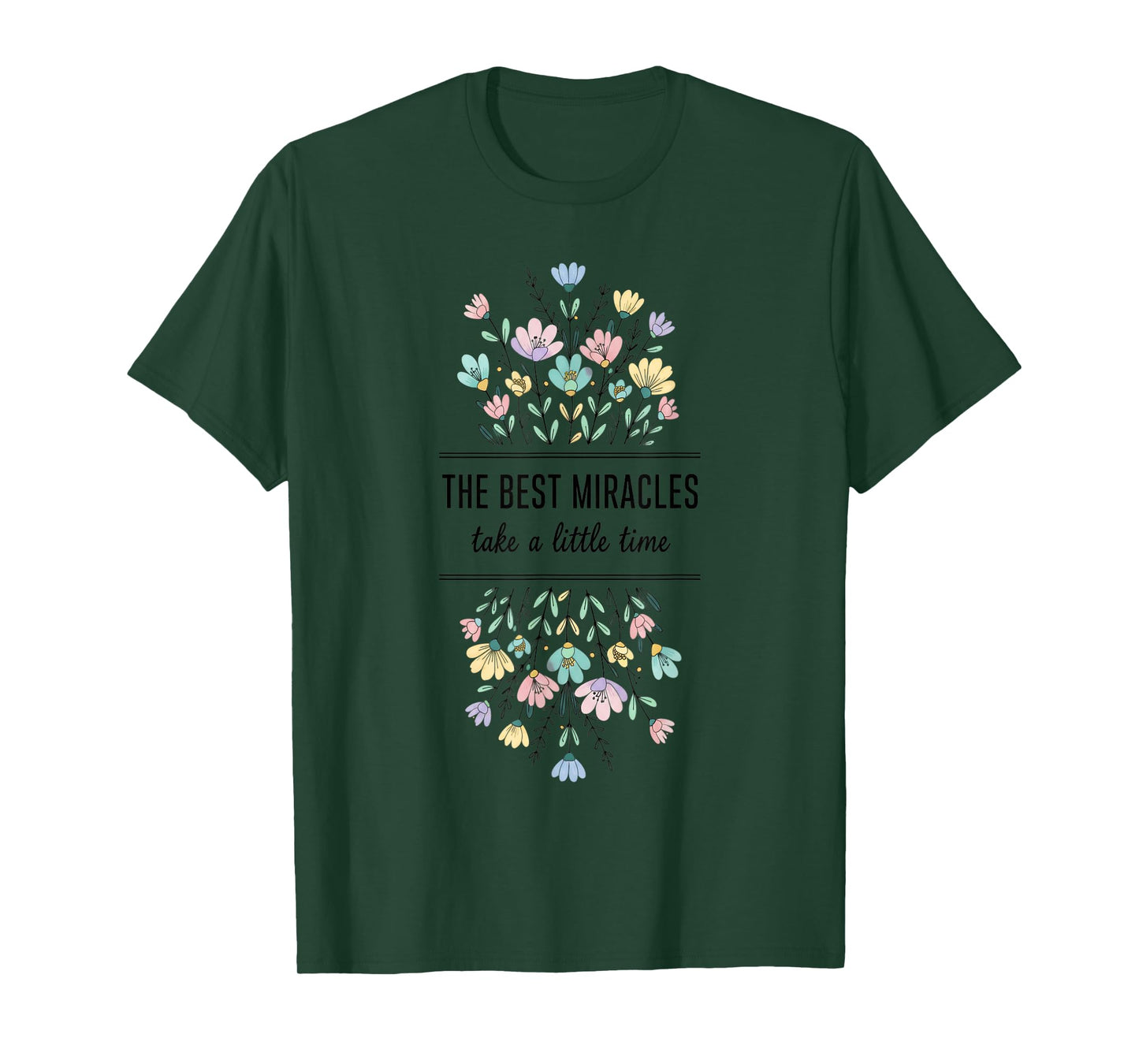 Mom The Best Miracles Take A Little Time Floral - IVF & Inf T-Shirt