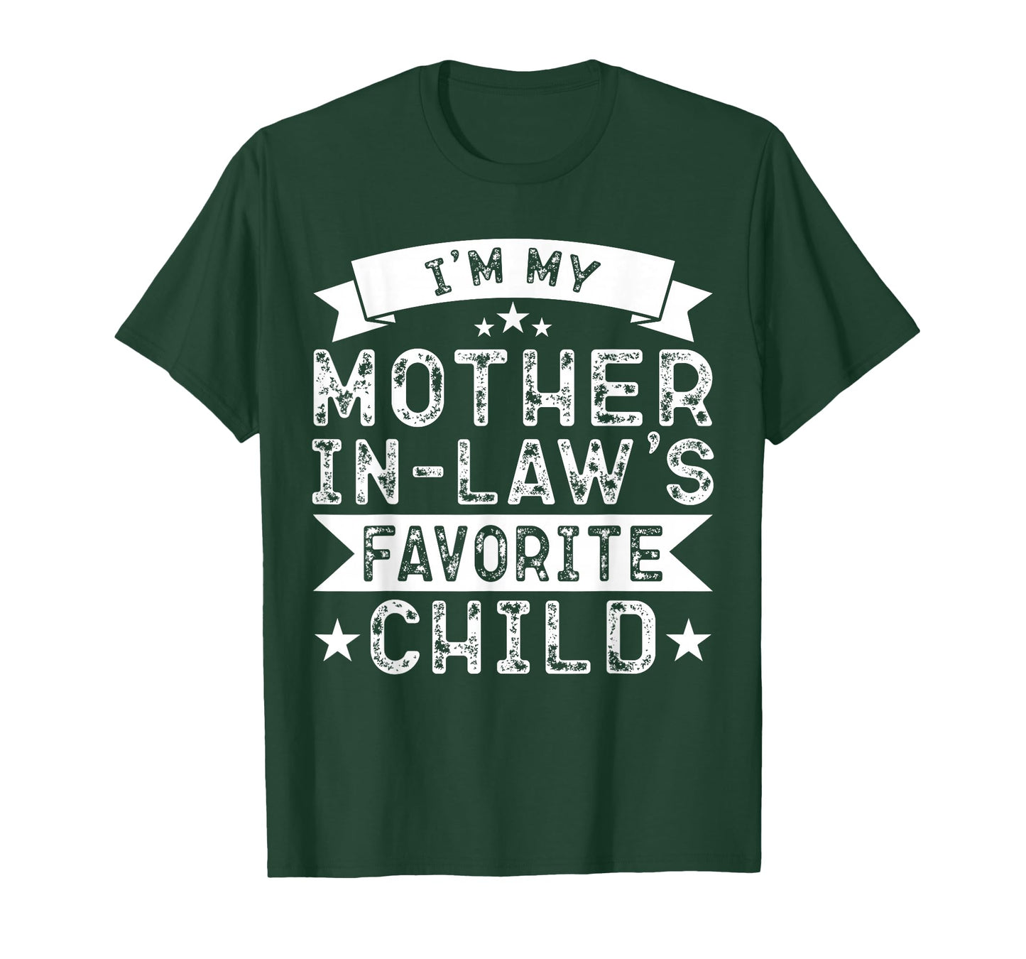 I'm My Mother in Law's Favorite Child Funny Parent Men Women T-Shirt