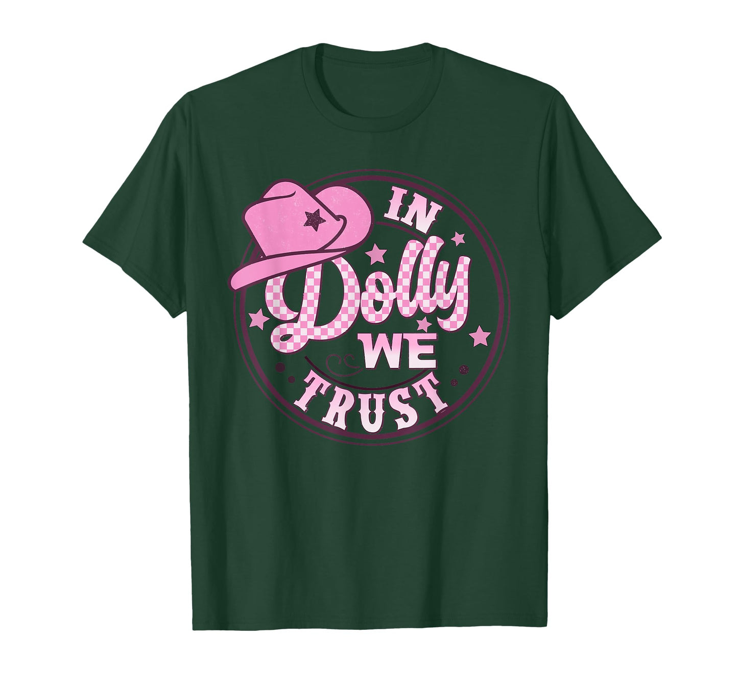In Dolly We Trust Funny Pink Hat For Girls T-Shirt