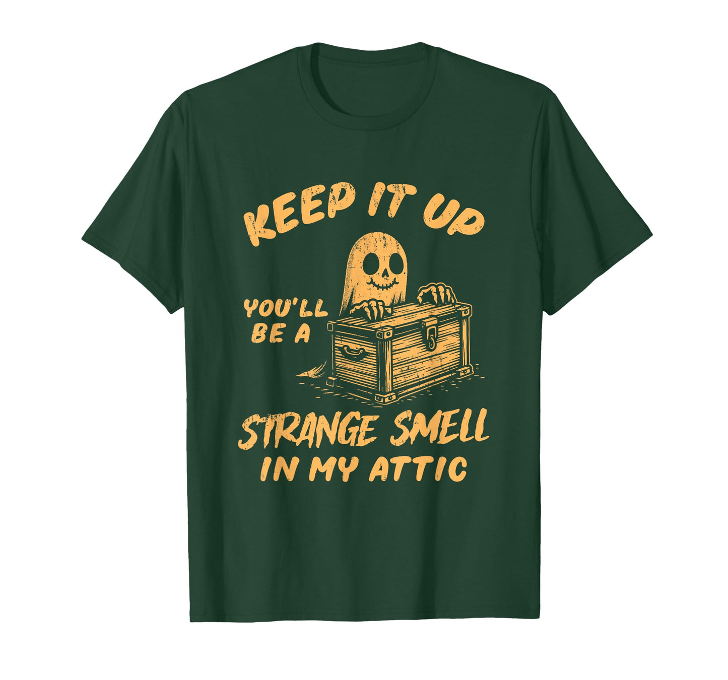 Funny Halloween Ghost You'll Be A Strange Smell In My Attic T-Shirt