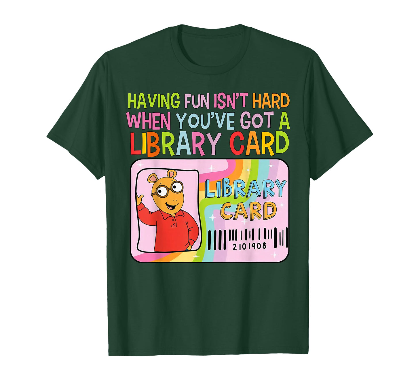 Having Fun Isn't Hard When You've Got A Library Card T-Shirt