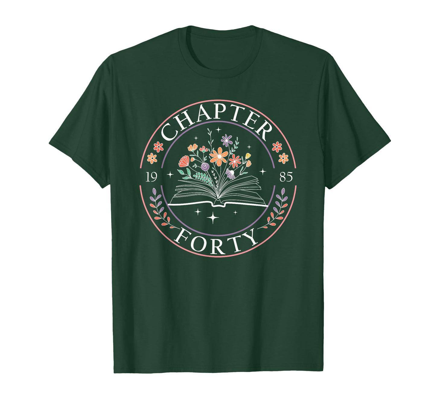 1985 Chapter Forty 40th Birthday Wildflower Book 40 Year Old T-Shirt