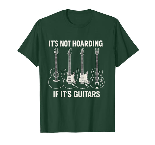 It’s Not Hoarding If It’s Guitars Funny Father's Day T-Shirt