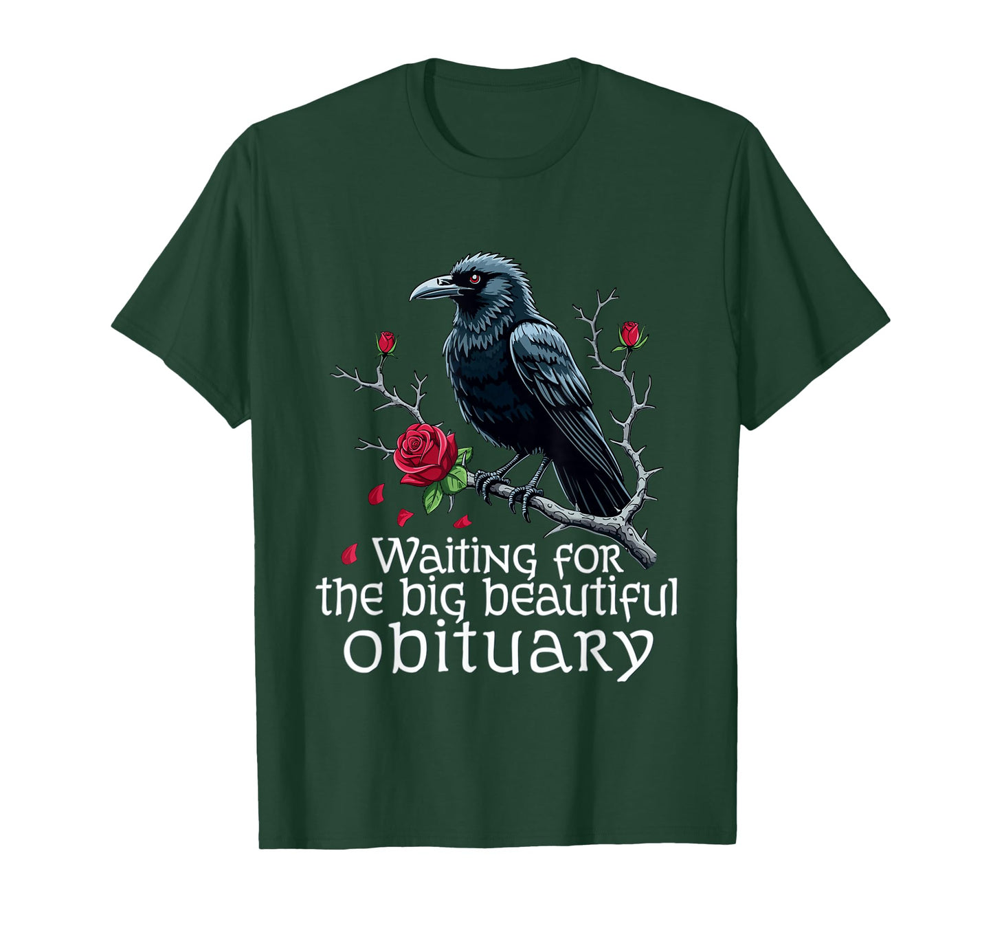 Waiting for The Big Beautiful Obituary Funny Sarcastic T-Shirt