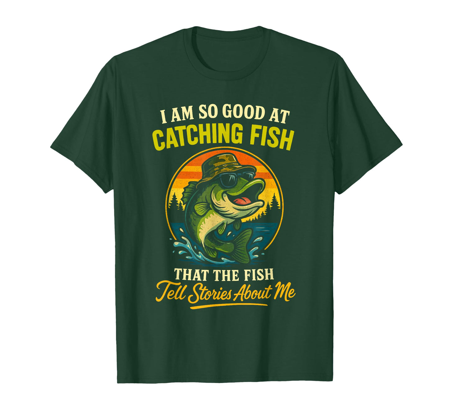 I'm So Good at Catching Fish Funny Fisherman Fishing Design T-Shirt