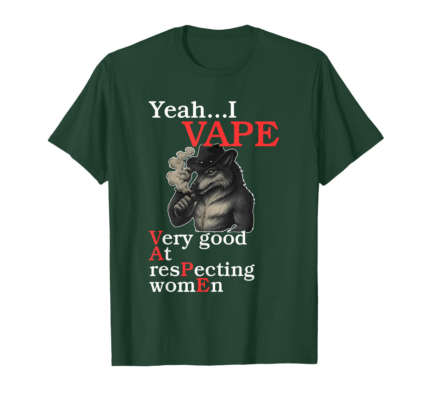 Yeah...I Vape Very Good At Respecting Women T-Shirt