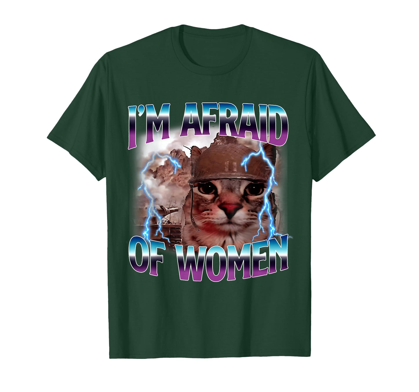 Funny Saying Humor Afraid of Women Cat Meme Animals Quote T-Shirt